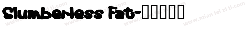 Slumberless Fat字体转换